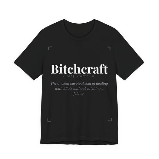 Bitchcraft Funny Definition Tee